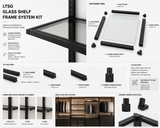 LTSG Glass Shelf Frame System Kit
